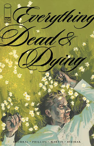 Everything Dead & Dying #2 CVR A Jacob Phillips