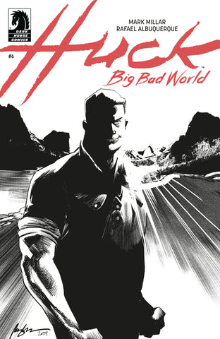 Huck: Big Bad World #6 (Cover B) (Black & White) (Rafael Albuquerque)
